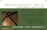 Modeling Generation Capacity Investment Decisions G RID S CHOOL 2010 M ARCH 8-12, 2010  R ICHMOND, V IRGINIA I NSTITUTE OF P UBLIC U TILITIES A RGONNE.