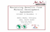Maximizing Benefits From Mineral Development Agreements October 31-November 5 Addis Abeba, Ethiopia Juba, South Sudan Salli Anne Swartz Artus Wise Paris.
