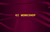 GI WORKSHOP. GASTRIC/GASTROINTESTINAL TUBES Indications for use Types of tubes Tube feeding methods Safety and Infection Control issues Miscellaneous.