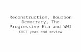 Reconstruction, Bourbon Democracy, The Progressive Era and WWI CRCT year end review.