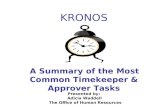KRONOS A Summary of the Most Common Timekeeper & Approver Tasks Presented by: Adicia Waddell The Office of Human Resources.