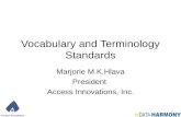 1 Vocabulary and Terminology Standards Marjorie M.K.Hlava President Access Innovations, Inc.