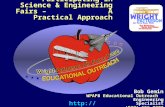 Participating in Science & Engineering Fairs – A Practical Approach Bob Gemin WPAFB Educational Outreach Engineering Specialist (937) 656-2273 .