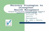 Recovery Strategies to Strengthen Health Management Going for the 3 Increases: Increase in Health, Increase in Happiness & Increase in Energy Strategies.