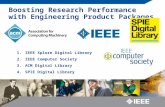 Boosting Research Performance with Engineering Product Packages 1.IEEE Xplore Digital Library 2.IEEE Computer Society 3.ACM Digital Library 4.SPIE Digital.