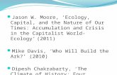 Jason W. Moore, ‘Ecology, Capital, and the Nature of Our Times: Accumulation and Crisis in the Capitalist World-Ecology’ (2011) Mike Davis, ‘Who Will Build.