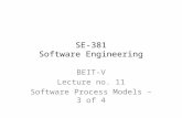 SE-381 Software Engineering BEIT-V Lecture no. 11 Software Process Models – 3 of 4.