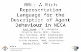 RRL: A Rich Representation Language for the Description of Agent Behaviour in NECA Paul Piwek, ITRI, Brighton Brigitte Krenn, OFAI, Vienna Marc Schröder,