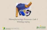 Manufacturing Processes lab (MET 1321) Prof S. Nasseri Manufacturing Processes Lab 1 Welding Safety.