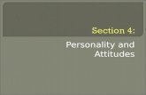 Personality and Attitudes.  Peter Drucker (1974)- Management: Tasks, Responsibilities, Practices   “An employer has no business with a man’s personality.