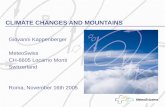CLIMATE CHANGES AND MOUNTAINS Giovanni Kappenberger MeteoSwiss CH-6605 Locarno Monti Switzerland Roma, November 16th 2005.