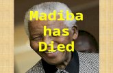 Madiba has Died. An example of FORGIVENESS "As I walked toward the gate that led to my freedom, I knew if I didn't leave my bitterness and hatred inside,