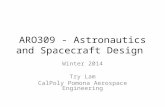 ARO309 - Astronautics and Spacecraft Design Winter 2014 Try Lam CalPoly Pomona Aerospace Engineering.