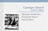 Carolyn Sherif (1922-1982) Michael Anderson Elizabeth Risch David Ware.