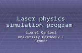 Laser physics simulation program Lionel Canioni University Bordeaux I France.