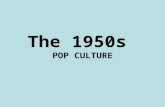 The 1950s POP CULTURE. Conformity Why did people in the 1950s conform? –Need for Stability after WW2 and G.D. –Did not want to be “Un-American” – Era.