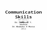 Communication Skills MBBS Semester I Lab 2 Dr. Mahmood Y. Hachim Dr Abubakr H Mossa 2012.