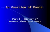 An Overview of Dance Part I: History of Western Theatrical Dance.