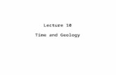 Lecture 10 Time and Geology. Lecture Outline IDefinitions IIRelative Time A)Principles i.Original Horizontality ii.Superposition iii.Lateral Continuity.