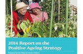Released in 2001, the Positive Ageing Strategy has spanned across multiple governments. The Strategy articulates the Government’s commitment to positive.