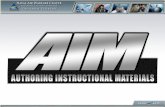 Authoring Instructional Materials (AIM) I/ITSEC ‘10 Jake Aplanalp AIM/CPM Program Manager NAWCTSD Orlando 407.380.4685 Jacob.Aplanalp@Navy.mil.