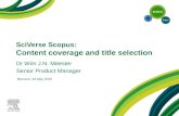 SciVerse Scopus: Content coverage and title selection Dr Wim J.N. Meester Senior Product Manager Moscow, 18 May 2010.