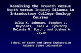 Resolving the Breadth versus Depth versus Inquiry Dilemma in Introductory College Geology Courses Julia K. Johnson, Stephen J. Reynolds, James A. Tyburczy,