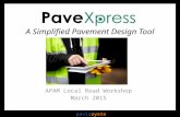 Paviasystems A Simplified Pavement Design Tool APAM Local Road Workshop March 2015.