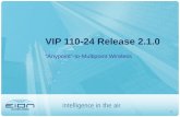1 VIP 110-24 Release 2.1.0 “Anypoint”-to-Multipoint Wireless.