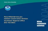 Pace.Wilber@noaa.gov Habitat Conservation Division Southeast Regional Office 843-762-8601.