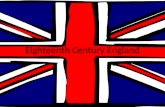 Eighteenth Century England. Historical Background: English Civil War During the 17 th century, England witnessed the end of the Tudor dynasty and emergence.