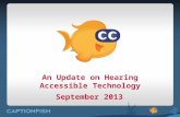 An Update on Hearing Accessible Technology September 2013.
