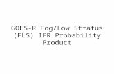 GOES-R Fog/Low Stratus (FLS) IFR Probability Product.