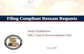 Filing Compliant Reexam Requests Andy Kashnikow SPE, Central Reexamination Unit Andy Kashnikow SPE, Central Reexamination Unit June, 2010.
