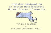 Investor Immigration in Boston Massachusetts United States of America THE EB-5 PROGRAM & TARGETED EMPLOYMENT AREAS.