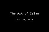 The Art of Islam Oct. 13, 2011. I. Introduction: art and religion.