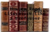 How to Read Literature Like a Professor A summary of the book by Thomas Foster.