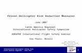 1 International Helicopter Safety Team Latin America Regional - June 2007 Proven Helicopter Risk Reduction Measures June 2007 Latin America Regional International.