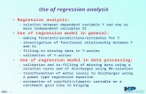 Use of regression analysis Regression analysis: –relation between dependent variable Y and one or more independent variables Xi Use of regression model.