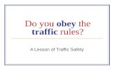 Do you obey the traffic rules? A Lesson of Traffic Safety.