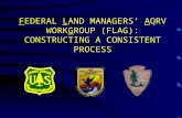 FEDERAL LAND MANAGERS’ AQRV WORKGROUP (FLAG): CONSTRUCTING A CONSISTENT PROCESS.