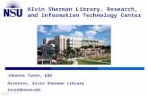 Alvin Sherman Library, Research, and Information Technology Center Overview of Library Services Johanna Tunon, EdD Direstor, Alvin Sherman Library tunon@nova.edu.