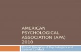 AMERICAN PSYCHOLOGICAL ASSOCIATION (APA) 2010 Ethical Principles of Psychologists and Code of Conduct.