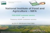 National Institute of Food and Agriculture – NIFA FOD ASAP customer service vs. Treasury ASAP customer service by Eric D. Still-Branch Chief FMB1.