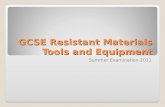 GCSE Resistant Materials Tools and Equipment Summer Examination 2011.