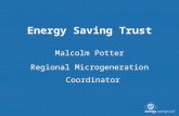 Energy Saving Trust Malcolm Potter Regional Microgeneration Coordinator.