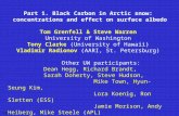 Part 1. Black Carbon in Arctic snow: concentrations and effect on surface albedo Tom Grenfell & Steve Warren University of Washington Tony Clarke (University.