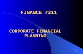 1 FINANCE 7311 CORPORATE FINANCIAL PLANNING. 2 FINANCIAL PLANNING l Long-Run CORPORATE OBJECTIVES Maximize the Value of the Firm Sub -objectives (INCREASE.