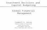 1 Investment Decisions and Capital Budgeting Global Financial Management Campbell R. Harvey Fuqua School of Business Duke University charvey@mail.duke.edu.