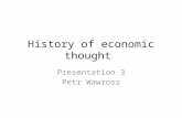 History of economic thought Presentation 3 Petr Wawrosz.